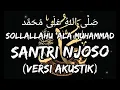 Download Lagu Sollallahu 'Ala Muhammad - Santri Njoso (Lyrics Video)