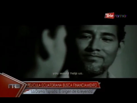 Película ecuatoriana busca financiamiento La Dama Tapada El origen de la leyenda