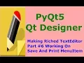 PyQt5 Qt Deigner Rich Text Editor Save And Print Menu Item