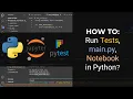 HOW TO Run Tests main py and Notebook in Python NO IMPORT ERRORS