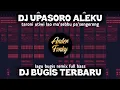 Download Lagu DJ UPASORO ALEKU - DJ BUGIS FULL BASS VIRAL DI TIKTOK TERBARU 2025