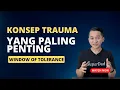 Download Lagu Konsep Terpenting Soal Trauma Yang Jarang Dibahas: Window Tolerance