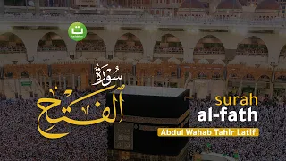 Download Surah Al-Fath I Bacaan Al-Qur'an Merdu - Abdul Wahab Tahir Latif MP3