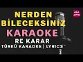 Download Lagu Nerden Bileceksiniz – Türkü Karaoke | Altyapısı ve Sözleriyle (Lyrics) - Re