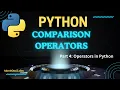 How to Use Comparison Operators in Python Python Full Course Part 4
