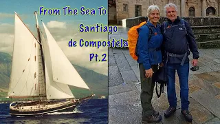 From The Sea To Santiago De Compostela  Pt. 2