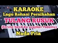 Download Lagu Karaoke Rohani Kristen TULANG RUSUK - Nada Pria