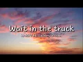 HARDY ft. Lainey Wilson - Wait in the truck (Lyrics)