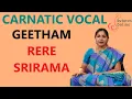 Geetham : Re Re Shri RamaChandra - Ragam : Aarabhi