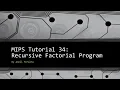 MIPS Tutorial 34 Recursive Factorial Program