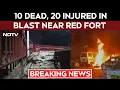 Lagu Delhi Blast News Today | 8 Dead, 20 Injured In Explosion In Car Near Delhi's Red Fort