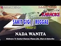 Lagu SAKIT GIGI ll KARAOKE REGGAE ll MEGGY Z ll NADA WANITA E=DO