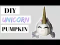 DIY UNICORN PUMPKIN