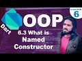6 3 What is Named Constructor in OOP Object Oriented Programming in Dart Learn Dart Dart Course