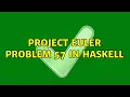Project Euler Problem 57 in Haskell 2 Solutions