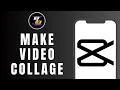 How to Make Collage in CapCut App