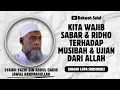 SABAR DAN RIDHO TERHADAP TAKDIR ALLAH | SYAIKH YAZID BIN ABDUL QADIR JAWAS