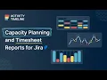 What is Activity Timeline Capacity Planning Timesheet Reports for Jira
