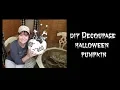 DIY DECOUPAGE HALLOWEEN PUMPKIN - HALLOWEEN DECOR