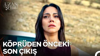 Kaya Ya Giden Yolda Zerrin I Kimse Durduramaz Uzak Şehir 37 Bölüm 