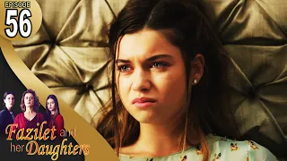 Fazilet And Her Daughters Episode 56 English Subtitle Fazilet Hanim Ve Kizlari 