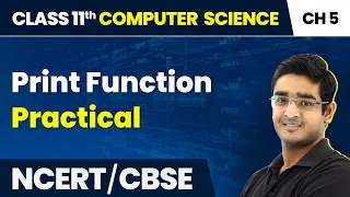 Class 11 NCERT Computer Science Chapter 5 Print Function - Practical CBSE 2024-25