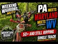 PA Meets Maryland Meets WV 50 and Still Ripping Hot Muddy Slippery Single Track