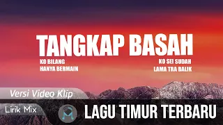 tangkap basah ko ni macam ada lain ka lirik lagu timur terbaru viral 2026 video mix