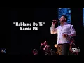 BANDA MS - HÁBLAME DE TI (LETRA)
