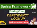 Spring Framework Tutorial Dependency Lookup Best Explained with Practical Spring Core Tutorial