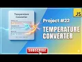 Build a Temperature Converter in JavaScript Beginner Project 22nd JavaScript Project