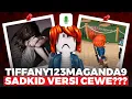WHO IS TIFFANY123MAGANDA9?? THE FEMALE VERSION OF SADKID??