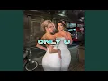 Download Lagu Only U (feat. Mush UK)