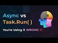 Task Run vs Async The Ultimate Guide to Scalable NET APIs