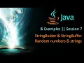 Java Examples 7th Session StringBuilder StringBuffer Creating random numbers and Strings