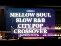 Download Lagu MELLOW SOUL, SLOW R\u0026B, CITY POP CROSSOVER MIX (Twitch Stream Adult Time Archive) (2025-05-26)