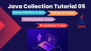 Queue interface in java LinkedList in java PriorityQueue in java ArrayDeque in Java