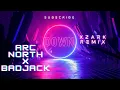 Down - ARC NORTH X BADJACK (XZΔRK REMIX)