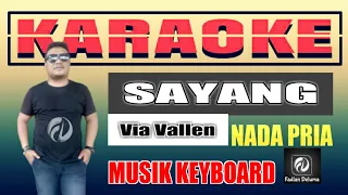 Download SAYANG KARAOKE NADA PRIA - Via Vallen | Musik Keyboard Fadlan Deluma MP3