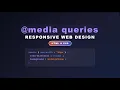 Media Queries Responsive Web Design CSS Tutorial for Beginners