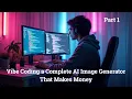 Building an AI Image Generator App with OpenAI Cursor Part 1 Vibe Coding Setup Brainstorm