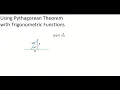 Using Pythagorean Theorem with Trigonometric Functions