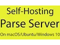 Parse Self Hosting the Open-Source Parse Server on macOS or Ubuntu Windows 10