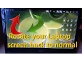 Rotate your Laptop screen back to normal
