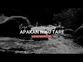 APAKAN NIKO TARE - Lagu Makaaruyen - Lagu Tradisional Minahasa beserta Lirik.