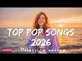 Lagu Spotify Pop Hits 2026 ♫ Bruno Mars, Taylor Swift, Ed Sheeran, Justin Bieber, Alan Walker, Sia