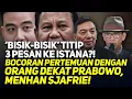 Download Lagu 'BISIK-BISIK' TITIP 3 PESAN ISTANA?! BOCORAN PERTEMUAN DENGAN ORANG DEKAT PRABOWO, MENHAN SJAFRIE!