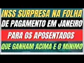 Lagu SURPRESA NA FOLHA DE PAGAMENTO EM JANEIRO PARA OS APOSENTADOS QUE GANHAM ACIMA E O MÍNIMO