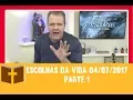 Download Lagu Escolhas da Vida 04/07/2017 - Parte 1