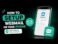 How To Setup Webmail on Your iPhone Easy Steps To Setup Webmail on Your iPhone